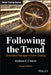 Following the Trend: Diversified Managed Futures Trading by Andreas F. Clenow