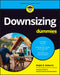 Downsizing for Dummies by Ralph R. Roberts