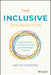 The Inclusive Organization: Real Solutions Impactful Change And Meaningful Diversity by Jenkins, Netta