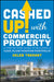 Cashed Up with Commercial Property: A Step-By-Step Guide to Building a Cash Flow Property Portfolio by Helen Tarrant