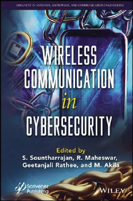 Wireless Communication in Cyber Security by S. Sountharrajan
