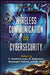 Wireless Communication in Cyber Security by S. Sountharrajan