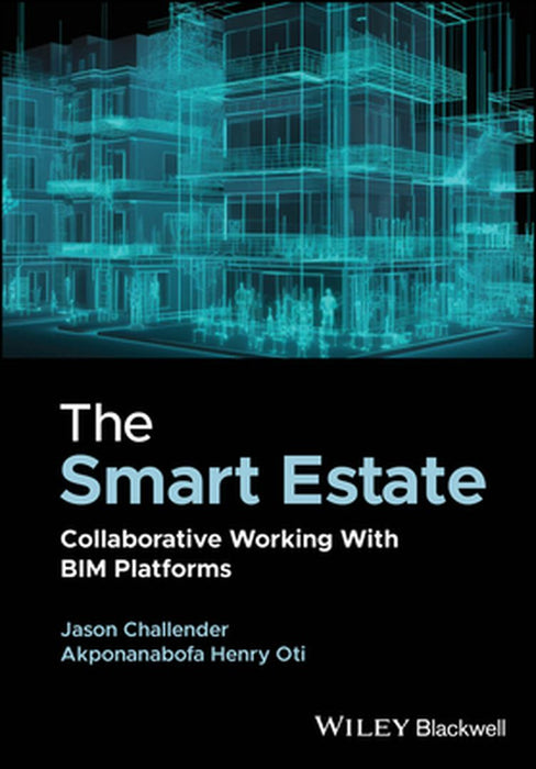 The Smart Estate: Collaborative Working With Bim Platforms by CHALLENDER