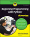 Beginning Programming with Python for Dummies by John Paul Mueller