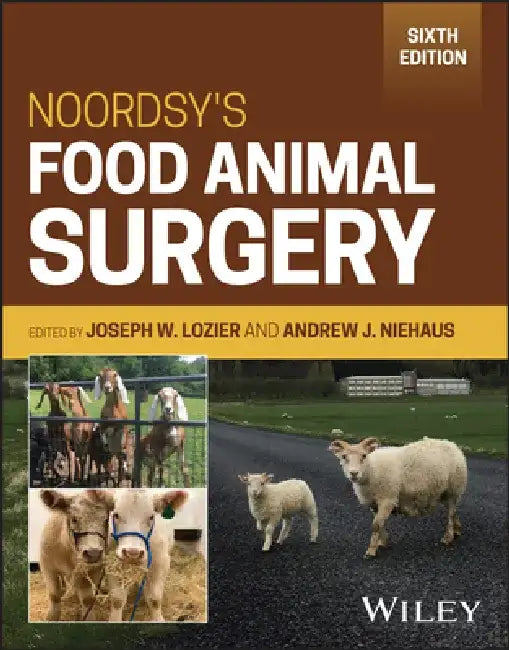 Noordsy's Food Animal Surgery by Joseph W. Lozier
