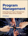 Program Management: Going Beyond Project Management To Enable Value-Driven Change by Zeitoun, Al