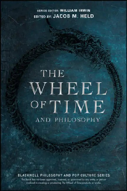 The Wheel of Time and Philosophy: A Portion of Wisdom by Jacob M. Held