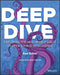 Deep Dive: Exploring the Real-World Value of Open Source Intelligence by Rae L. Baker