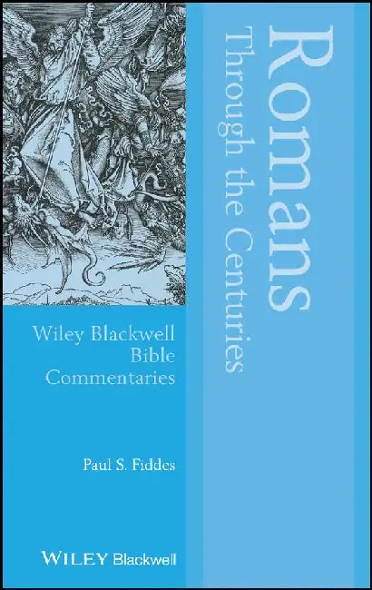 Romans Through The Centuries by Paul Fiddes
