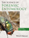 The Science of Forensic Entomology by David B. Rivers
