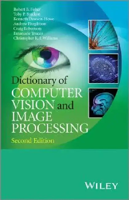 Dictionary of Computer Vision and Image Processing by Robert B. Fisher