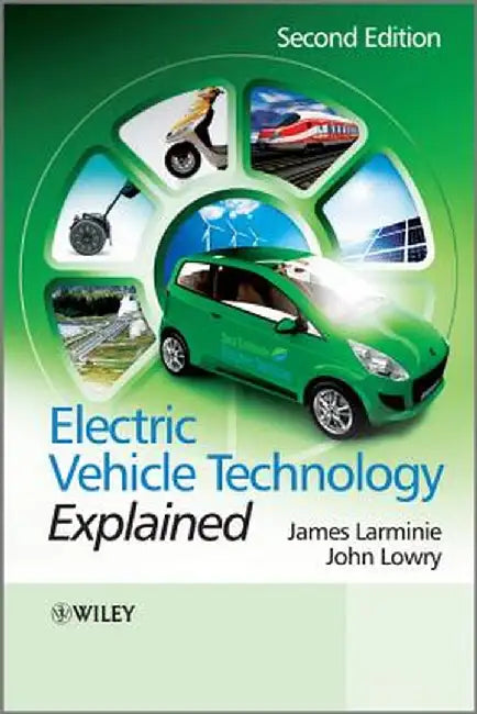Electric Vehicle Technology Explained by James Larminie