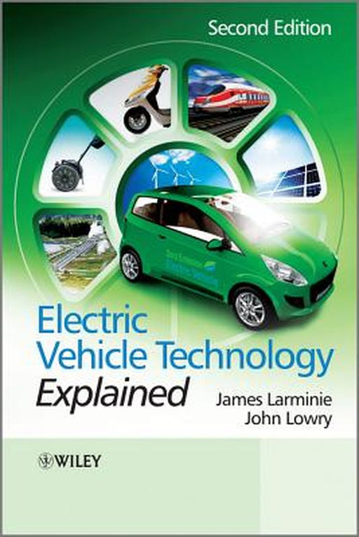 Electric Vehicle Technology Explained by James Larminie
