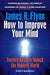 How to Improve Your Mind: Twenty Keys to Unlock the Modern World by James R. Flynn