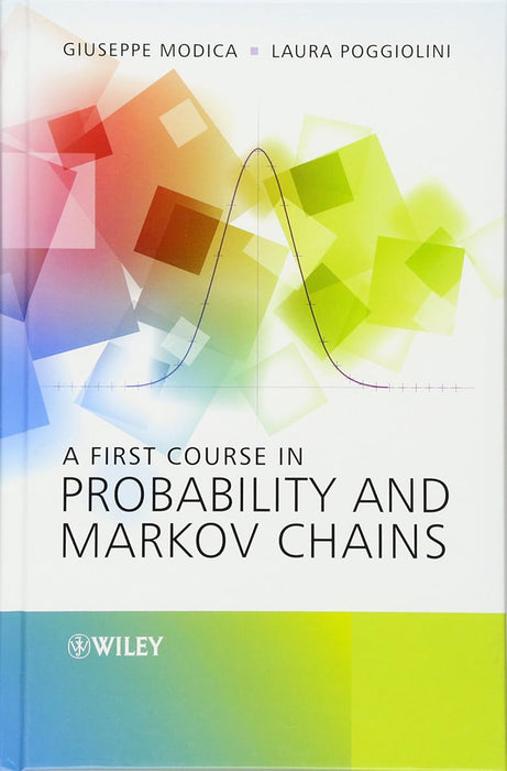 A First Course In Probability And Markov Chains by Giuseppe Modica