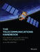 The Telecommunications Handbook: Engineering Guidelines for Fixed, Mobile and Satellite Systems by Jyrki T. J. Penttinen