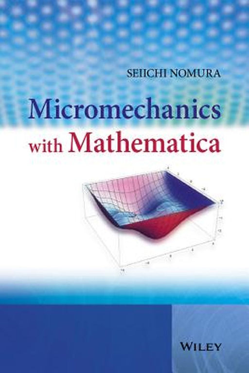 Micromechanics With Mathematica by Seiichi Nomura