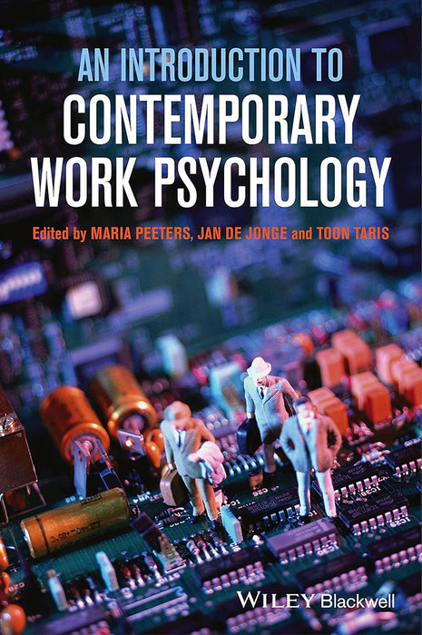 An Introduction To Contemporary Work Psychology by Maria C.W. Peeters, Jan de Jonge, Toon W. Taris