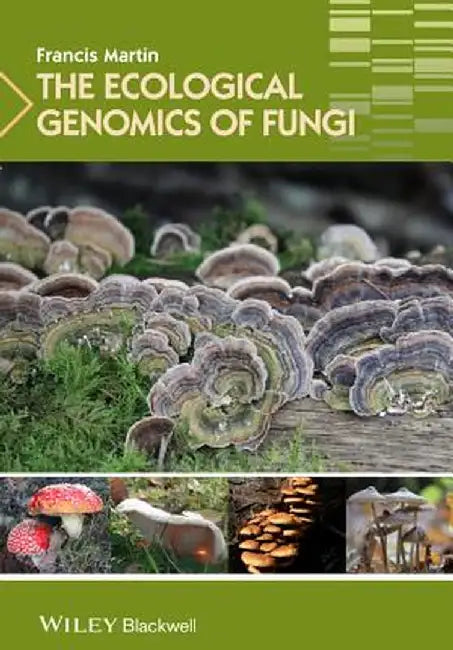 The Ecological Genomics Of Fungi by Francis Martin