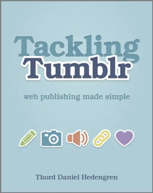 Tackling Tumblr by Thord Daniel Hedengren