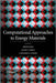 Computational Approaches to Energy Materials by Richard Catlow