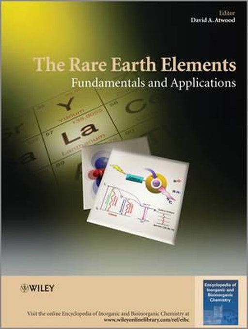 The Rare Earth Elements: Fundamentals and Applications by David A. Atwood