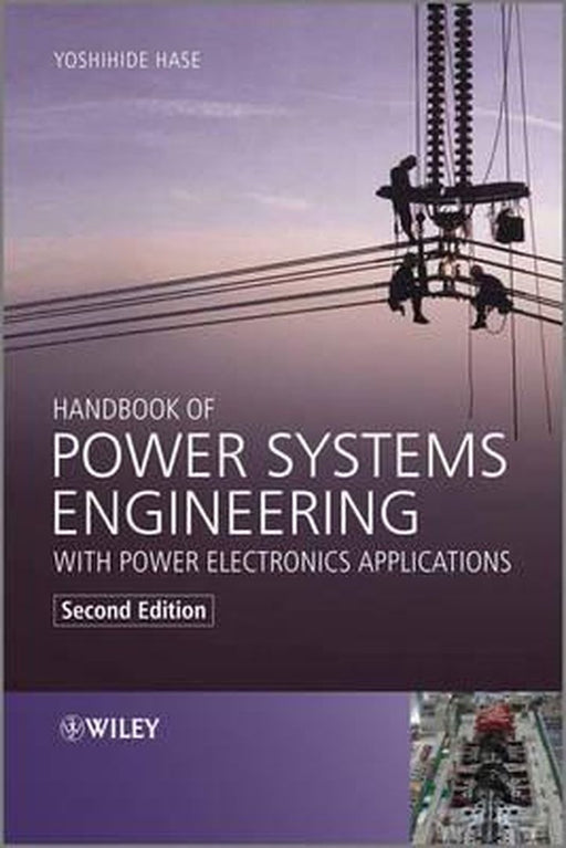 Handbook of Power Systems Engineering with Power Electronics Applications by Yoshihide Hase