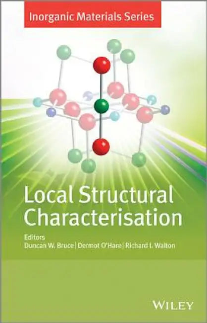 Local Structural Characterisation by Duncan W. Bruce