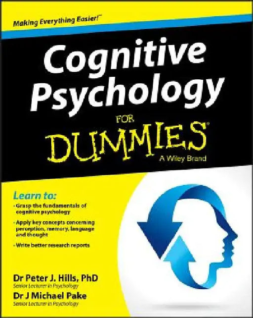 Cognitive Psychology for Dummies by Peter J. Hills