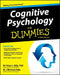 Cognitive Psychology for Dummies by Peter J. Hills