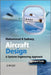 Aircraft Design: A Systems Engineering Approach by Mohammad H. Sadraey