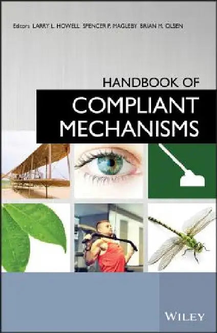 Handbook of Compliant Mechanisms by Larry L. Howell