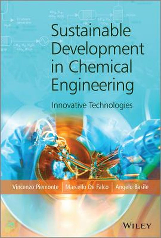 Sustainable Development In Chemical Engineering: Innovative Technologies by Marcello De Falco