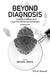 Beyond Diagnosis: Case Formulation in Cognitive Behavioural Therapy by Michael Bruch
