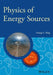 Physics of Energy Sources by George C. King