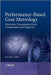 Performance-Based Gear Metrology: Kinematic - Transmission - Error Computation and Diagnosis by William D. Mark