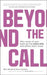 Beyond the Call: Why Some of Your Team Go the Extra Mile and Others Don't Show by Marc Woods