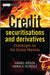 Credit Securitisations And Derivatives: Challenges for the Global Markets by Daniel Rosch