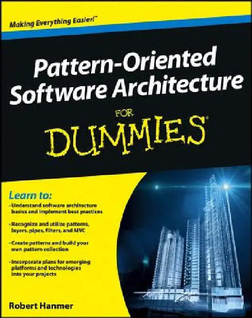Pattern-Oriented Software Architecture for Dummies by Robert Hanmer