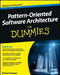 Pattern-Oriented Software Architecture for Dummies by Robert Hanmer