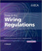 Guide to the Iet Wiring Regulations: Iet Wiring Regulations (Bs 7671:2008 Incorporating Amendment No 1:2011) by Electrical Contractors' Association (Eca