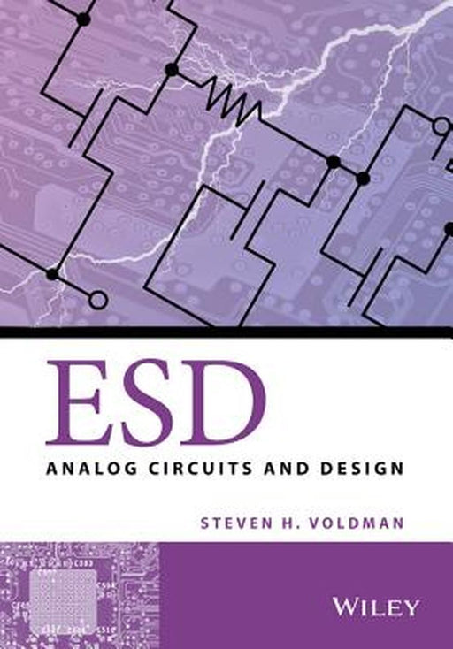 Esd: Analog Circuits and Design by Steven H. Voldman