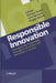 Responsible Innovation: Managing the Responsible Emergence of Science and Innovation in Society by Richard Owen