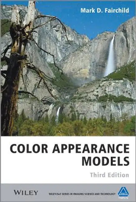 Color Appearance Models by Mark D. Fairchild