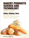 Bakery Products Science and Technology by Weibiao Zhou