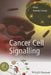Cancer Cell Signalling by Amanda Harvey