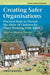 Creating Safer Organisations: Practical Steps to Prevent the Abuse of Children by Those Working with Them by Marcus Erooga