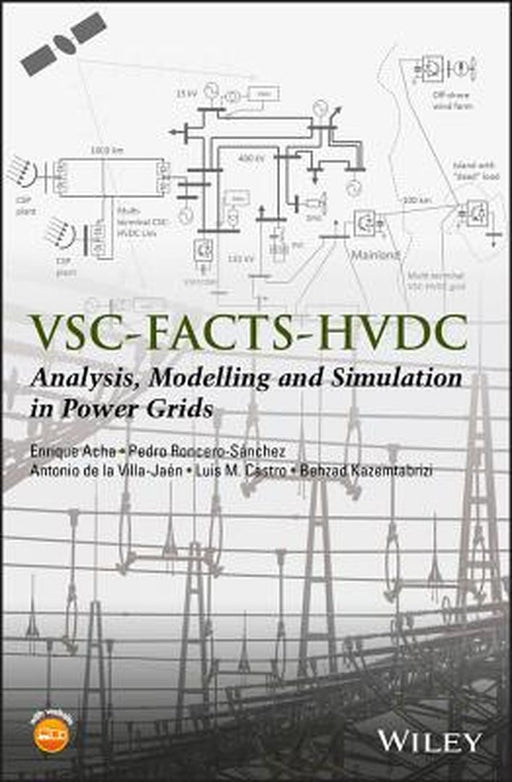 P Vsc-Facts-Hvdc: Modelling, Analysis and Simulation in Power Grids/P by Enrique Acha