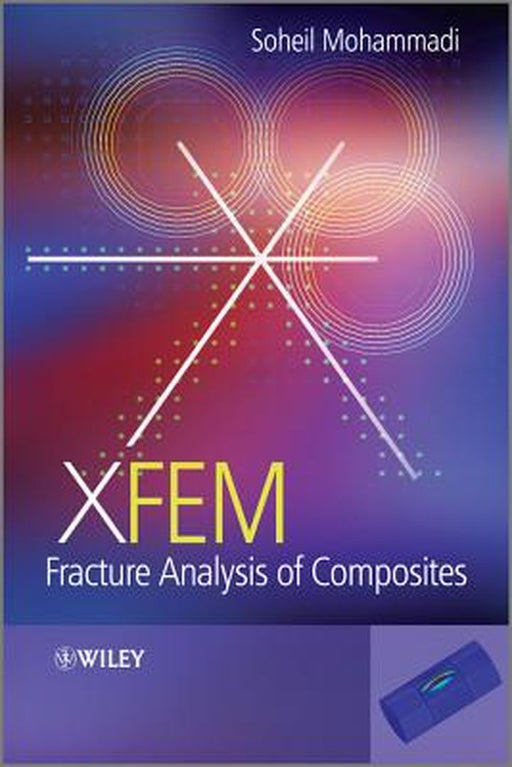 Xfem Fracture Analysis Of Composites by Soheil Mohammadi