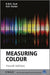 Measuring Colour by R. W. G. Hunt